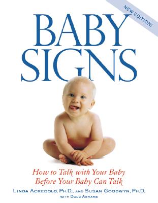 Image for Baby Signs: How to Talk with Your Baby Before Your Baby Can Talk, New Edition
