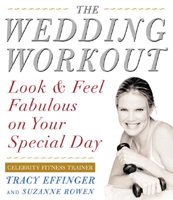 Wedding Workout : Look and Feel Fabulous on Your Special Day