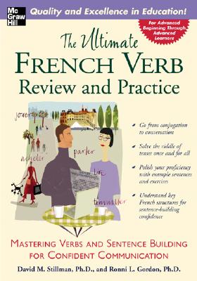 The Ultimate French Verb Review and Practice (UItimate Review & Reference Series)