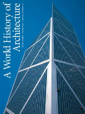A World History of Architecture [1st Ed.]