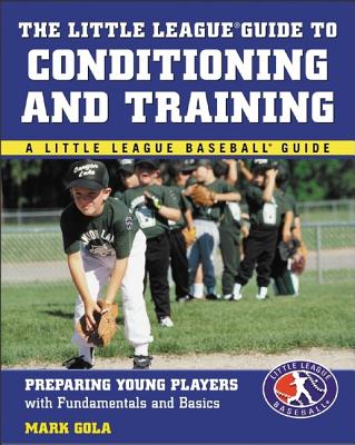 The Little League Guide to Conditioning and Training