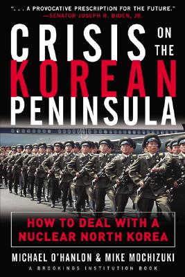 Image for Crisis on the Korean Peninsula : How to Deal With a Nuclear North Korea Crisis on the Korean Peninsula : How to Deal With a Nuclear North Korea