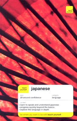 Teach Yourself Japanese Complete Course (Teach Yourself . . . Complete Courses)