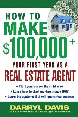 Image for How to Make $100,000+ Your First Year as a Real Estate Agent How to Make $100,000+ Your First Year as a Real Estate Agent