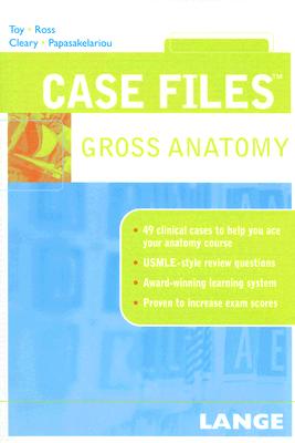 Case Files: Gross Anatomy