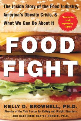 FOOD FIGHT - THE INSIDE STORY OF AMERICA'S FOOD INDUSTRY, .OBESITY CRISIS