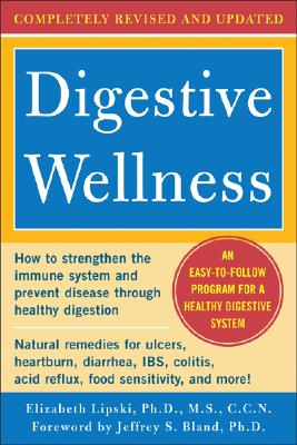 Image for Digestive Wellness: How to Strengthen the Immune System and Prevent Disease Through Healthy Digestion (3rd Edition): Completely Revised and Updated Third Edition