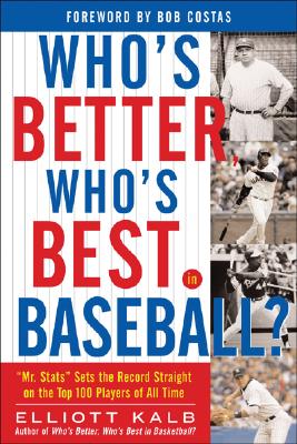 Who's Better, Who's Best in Baseball