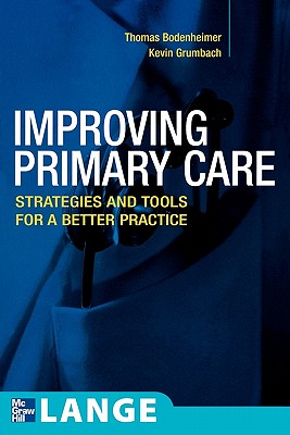 Image for Improving Primary Care: Strategies and Tools for a Better Practice (Lange Medical Books)