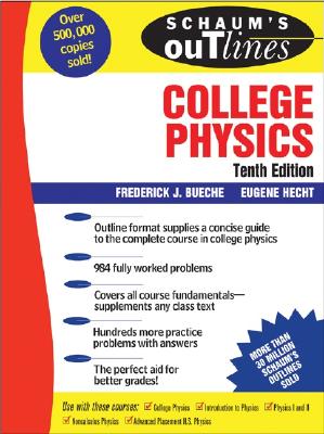 Schaum's Outline of College Physics, 10th edition (Schaum's Outline Series)