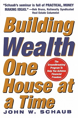 Building Wealth One House at a Time: Making it Big on Little Deals