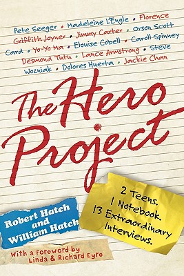 Image for The Hero Project How We Met Our Greatest Heroes and What We Learned From Them The Hero Project How We Met Our Greatest Heroes and What We Learned From Them