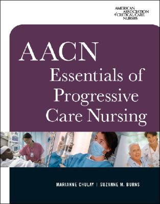 AACN Essentials of Progressive Care Nursing