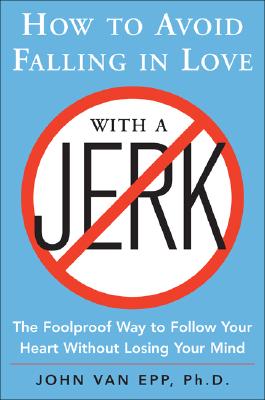 Image for How to Avoid Falling in Love with a Jerk