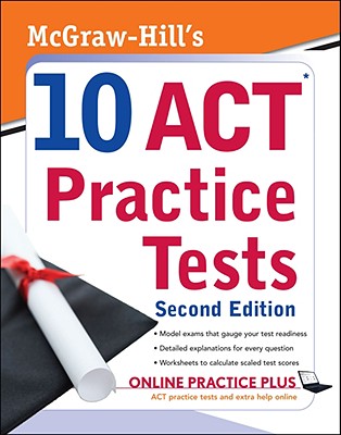 Image for McGraw-Hill's 10 ACT Practice Tests, Second Edition (McGraw-Hill's 10 Practice Acts)