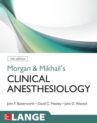Morgan & Mikhail's Clinical Anesthesiology