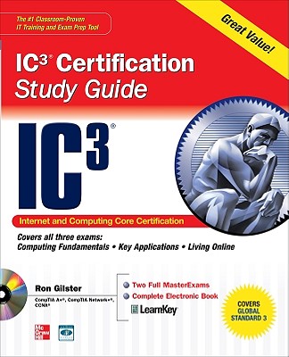 Internet Core and Computing IC3 Certification Global Standard 3 Study Guide (Certification Press)
