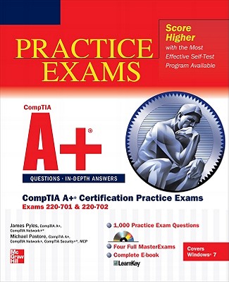 CompTIA A+ Certification Practice Exams (Exams 220-701 & 220-702) (Certification Press)