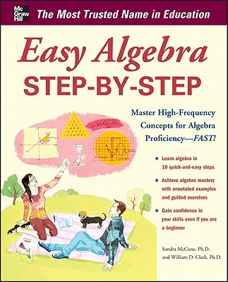 Easy Algebra Step-by-Step (Easy Step-by-Step Series)