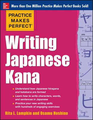 Image for Practice Makes Perfect: Writing Japanese Kana