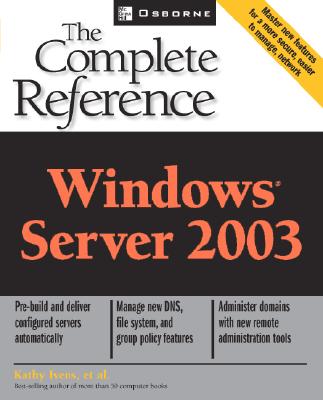 Windows Server 2003: The Complete Reference (Osborne Complete Reference Series)