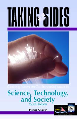 Taking Sides: Clashing Views on Controversial Issues in Science, Technology, and Society