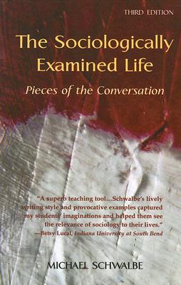 The Sociologically Examined Life: Pieces of the Conversation