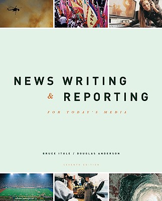 News Writing and Reporting for Today's Media