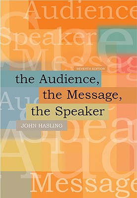 The Audience, The Message, The Speaker with Public Speaking PowerWeb