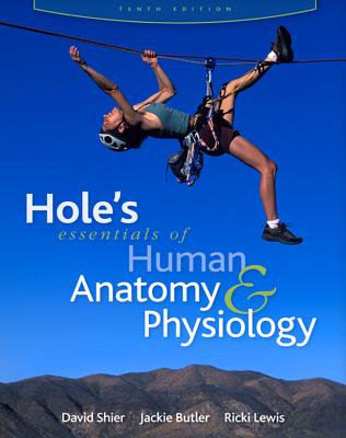 Hole's Essentials of Human Anatomy & Physiology (AP HOLE'S ESSENTIALS OF HUMAN ANATOMY & PHYSIOLOGY)
