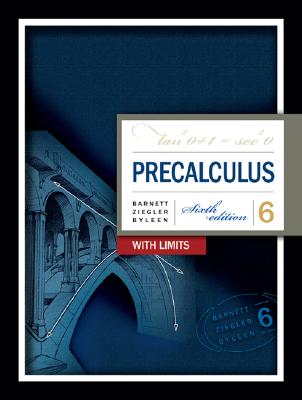 Precalculus with Limits (Barnett, Ziegler, and Byleen's Precalculus) [Hardcover] Barnett,Raymond; Ziegler,Michael and Byleen,Karl