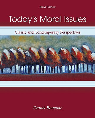 Today's Moral Issues: Classic and Contemporary Perspectives