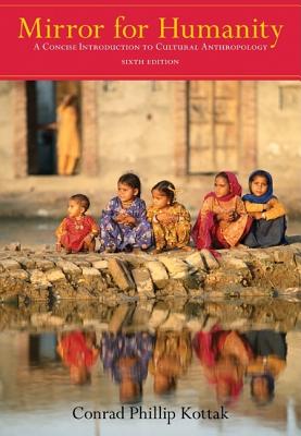 Mirror for Humanity A Concise Introduction to Cultural Anthropology