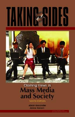 Taking Sides: Clashing Views in Mass Media and Society