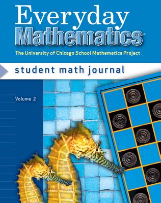 Everyday Mathematics, Grade 2: Student Math Journal, Vol. 2