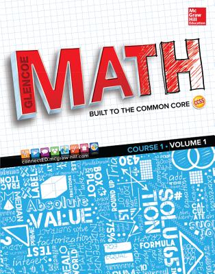 Glencoe Math, Course 1, Student Edition, Volume 1, 2015