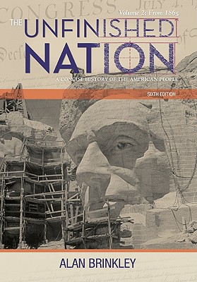 The Unfinished Nation: A Concise History of the American People, Volume 2