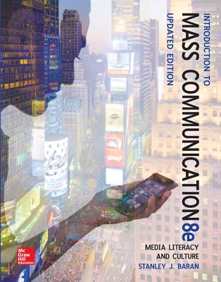 Introduction to Mass Communication: Media Literacy and Culture Updated Edition