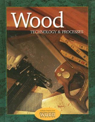 Wood Technology & Processes, Student Text