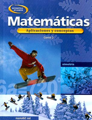 Image for Mathematics: Applications and Concepts, Course 2, Student Edition (Matematicas Aplicaciones y Conceptos, Curso 2) (MATH APPLIC & CONN CRSE) (Spanish Edition)
