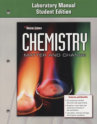 Chemistry: Matter & Change, Laboratory Manual, Student Edition (GLENCOE CHEMISTRY)