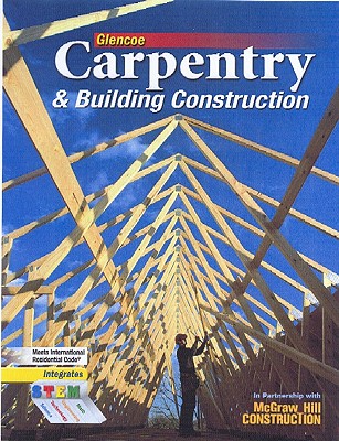 Image for Carpentry & Building Construction Student Edition (CARPENTRY & BLDG CONSTRUCTION)