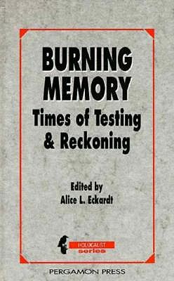 Image for Burning Memory: Times of Testing and Reckoning (Holocaust (Pergamon))