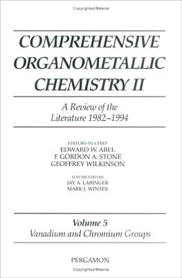 Image for Comprehensive Organometallic Chemistry II, Volume 5: Vanadium and Chromium Groups Comprehensive Organometallic Chemistry II, Volume 5: Vanadium and Chromium Groups