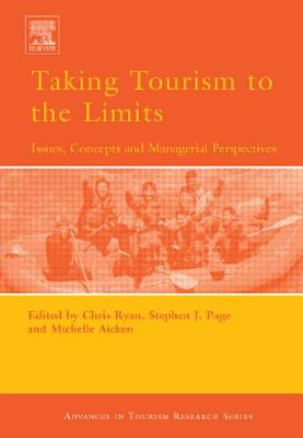 Taking Tourism to the Limits (ADVANCES IN TOURISM RESEARCH SERIES)