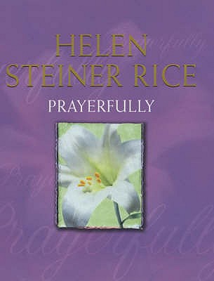 Prayerfully Steiner Rice, Helen
