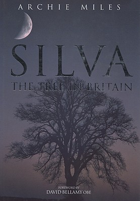 Silva: British Trees (Felix Dennis Books)