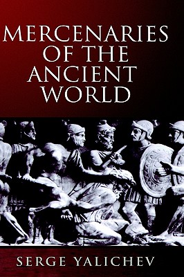 MERCENARIES OF THE ANCIENT WORLD - BOOK CLUB EDITION