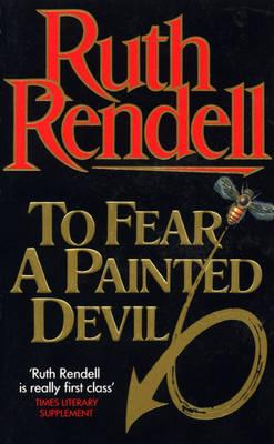 To Fear A Painted Devil, Rendell, Ruth To Fear A Painted Devil, Rendell, Ruth