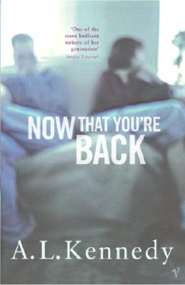 Now That You're Back [Paperback] Kennedy, A.L.